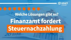 warum-muss-ich-steuern-nachzahlen-entdecken-sie-die-ueberraschenden-gruende-und-wie-sie-zukuenftige-ueberraschungen-vermeiden-koennen