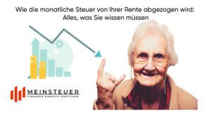 Wie die monatliche Steuer von Ihrer Rente abgezogen wird: Alles, was Sie wissen müssen!