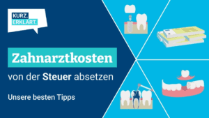 zahnarztkosten-von-der-steuer-absetzen-so-sparen-sie-clever-beim-laecheln